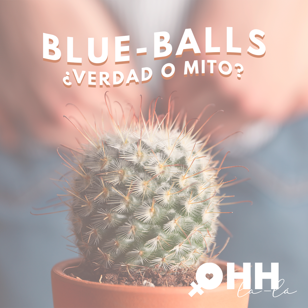 Te contamos todo sobre las blue balls